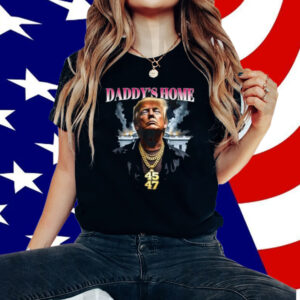 Daddy’s Home Trump Shirt