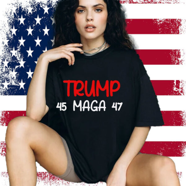 Trump 45 47 MAGA T-Shirt – Patriotic 2025 Election