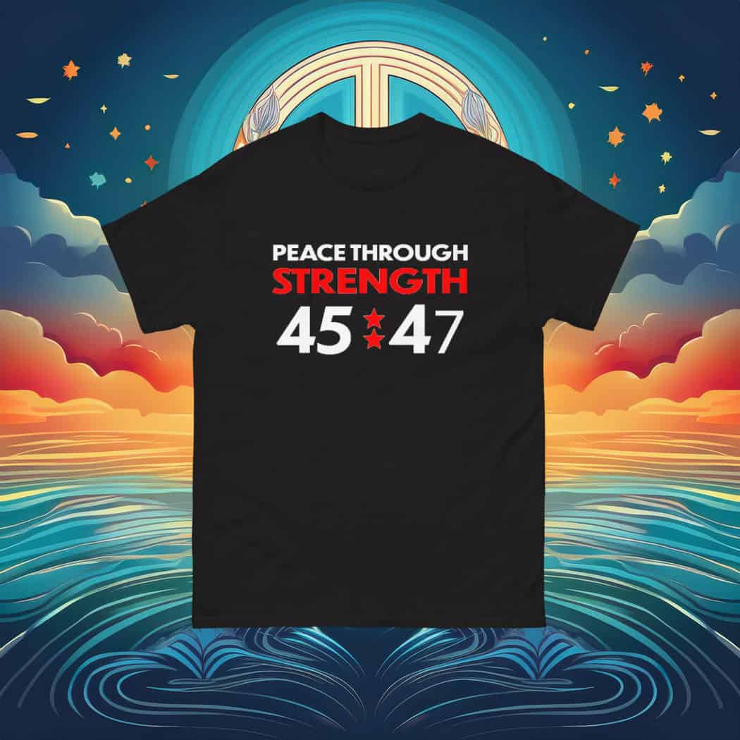 Peace Through Strength 45-47 Shirt 