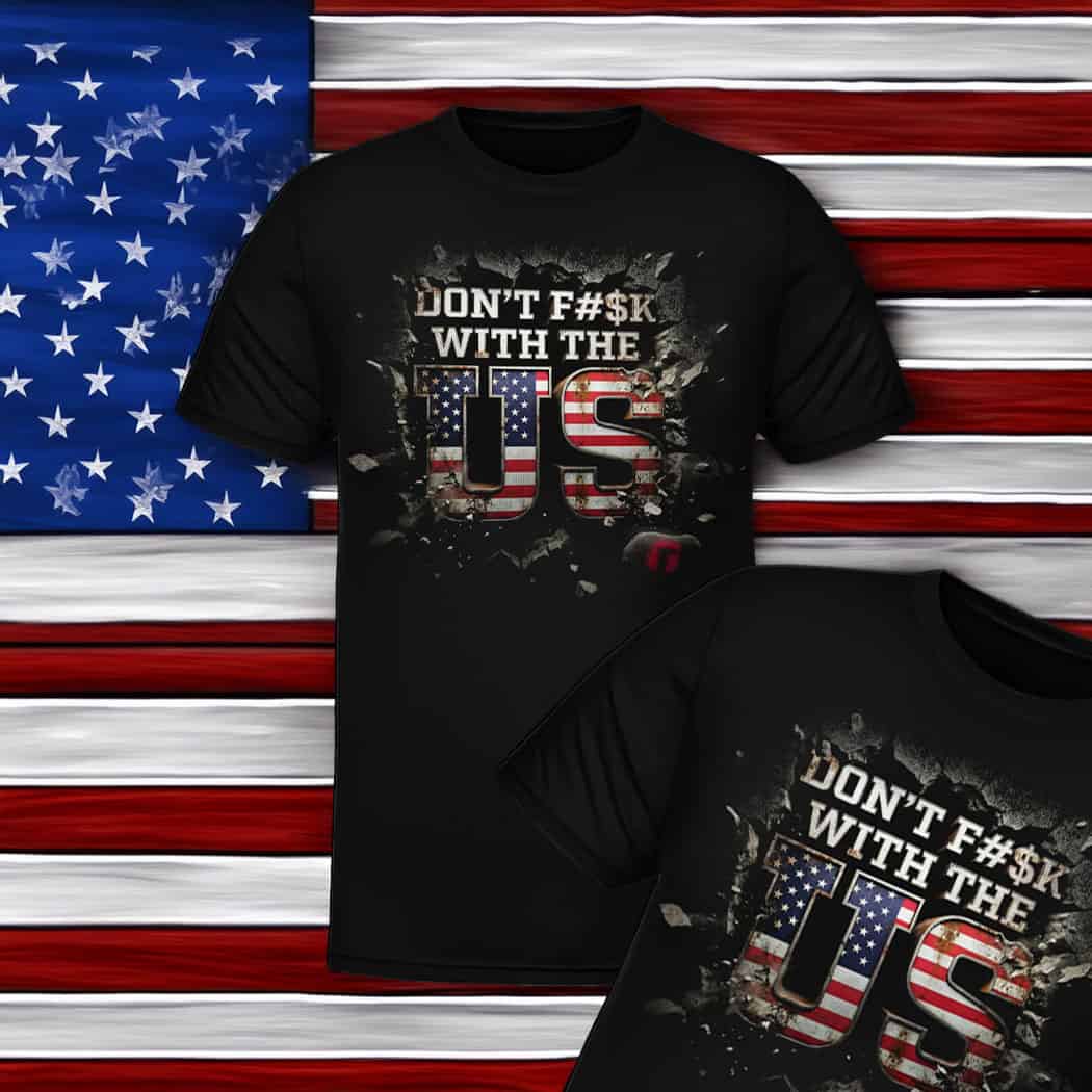 Don’t F With The US Unisex T-Shirt