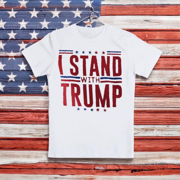 I Stand with Trump T-Shirt