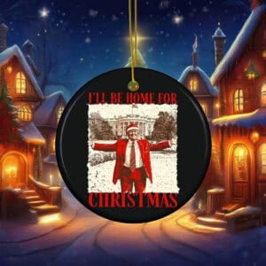 Ill Be Home for Christmas Ornament