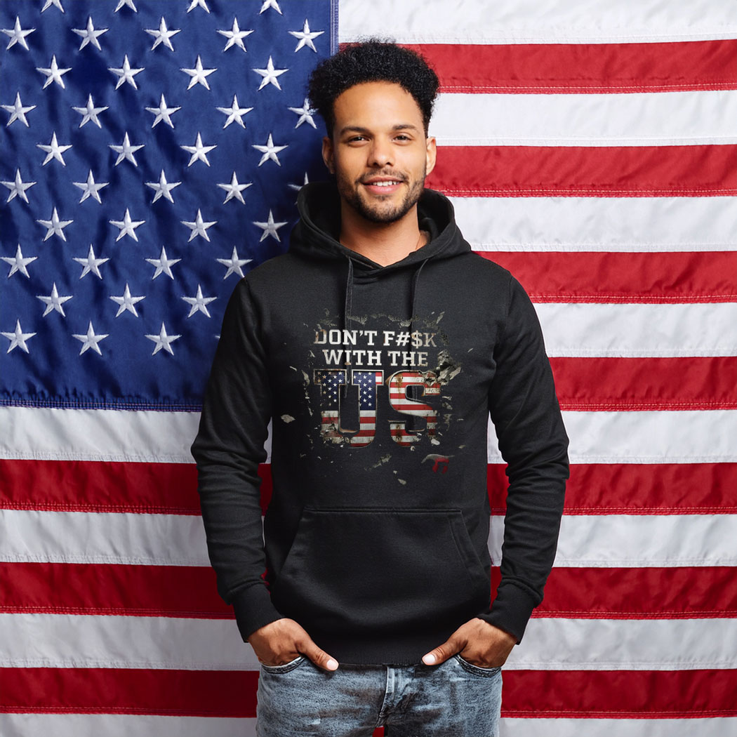 Don’t F With The US Hoodie