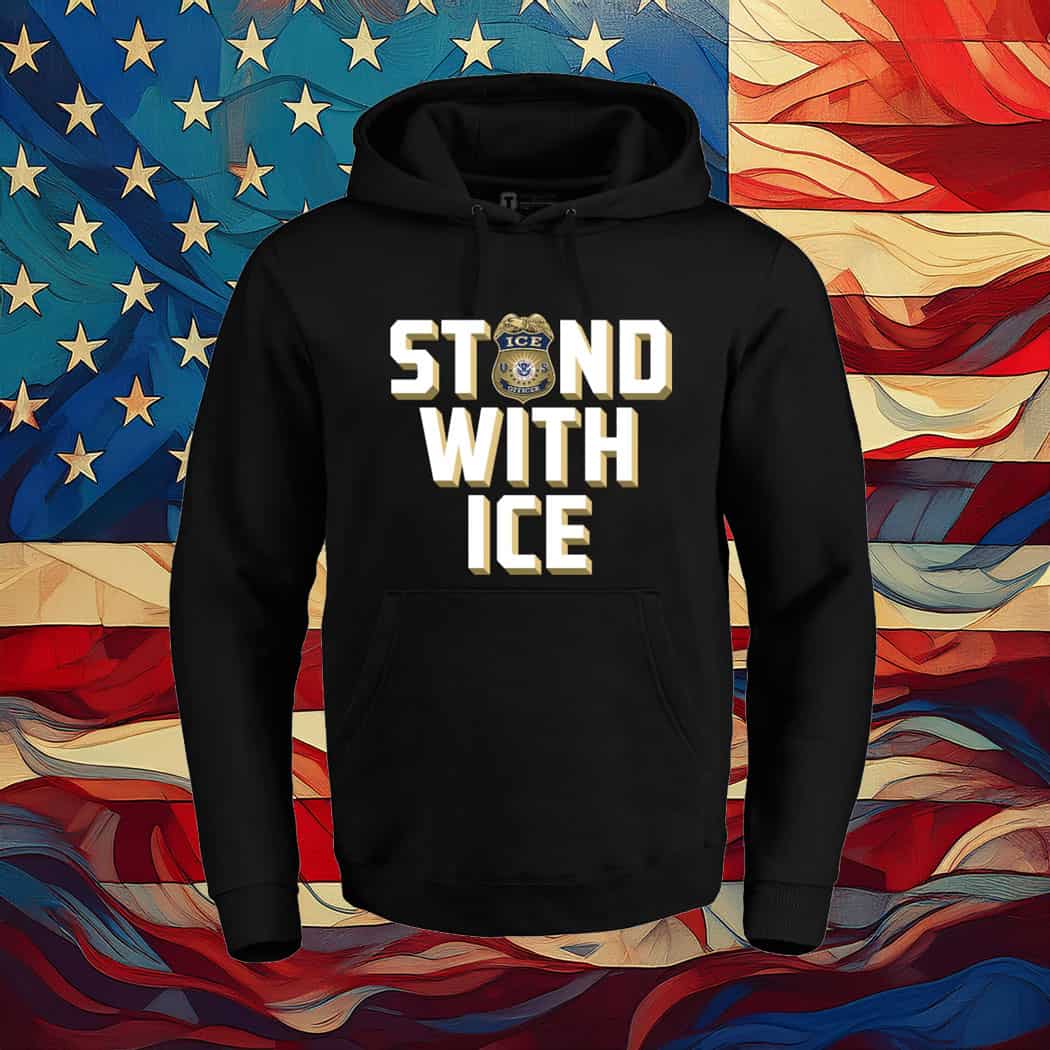 Stand With ICE Hoodie Shirt