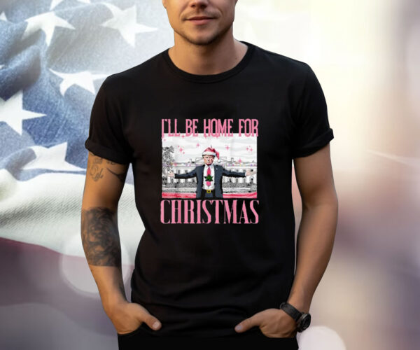 I'll Be Home For Christmas Santa Funny Trump Xmas Pajamas Shirt