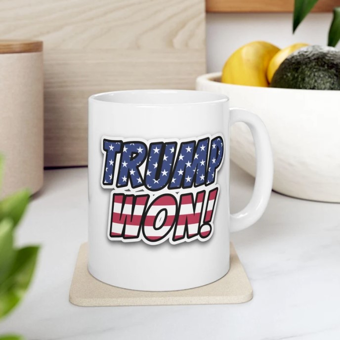 Trump Won White Ceramic Coffee Mug