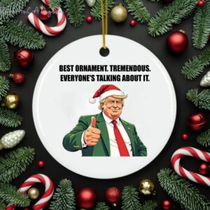 Best Ornament. Tremendous Everyone's Talking About It Ornament