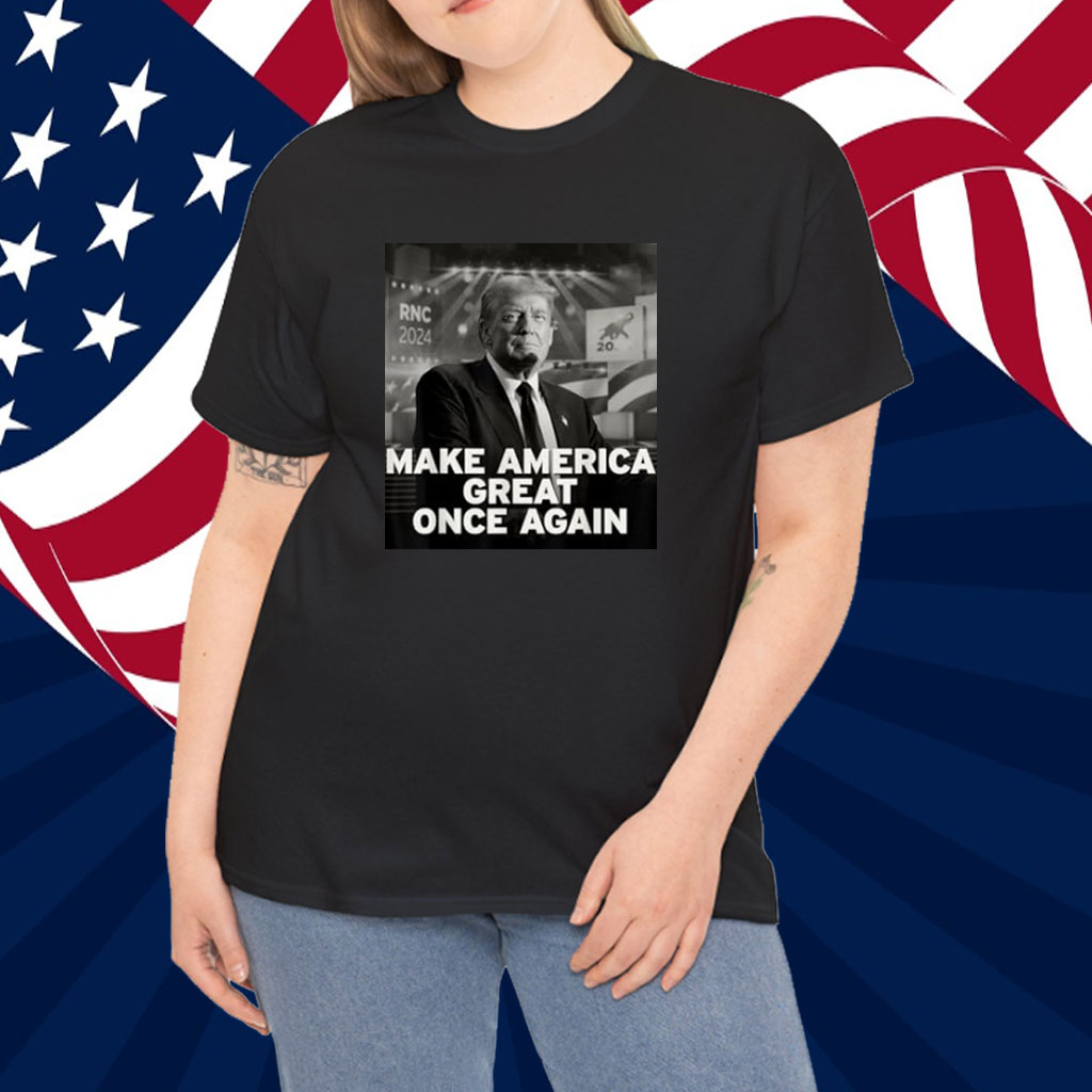 Make America Great Once Again Trump Quote Shirt