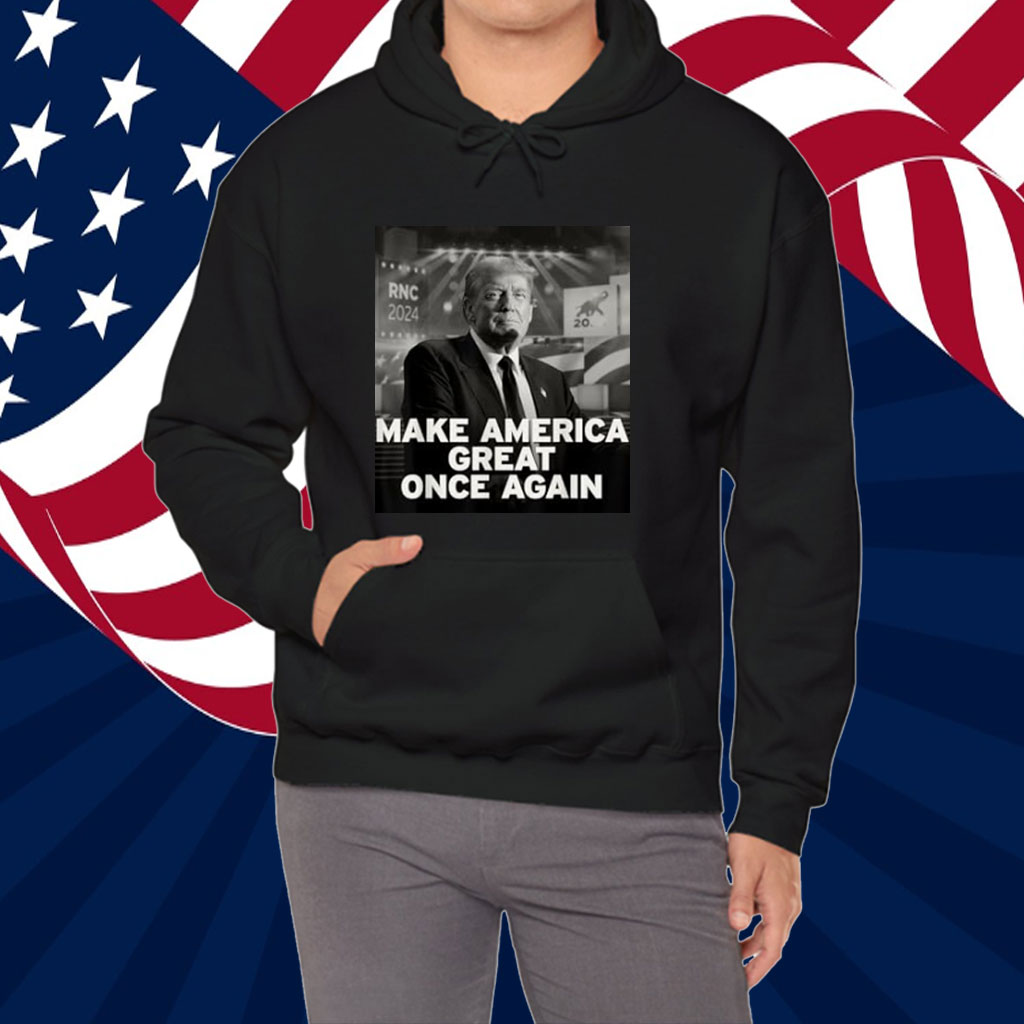 Make America Great Once Again Trump Quote Shirt