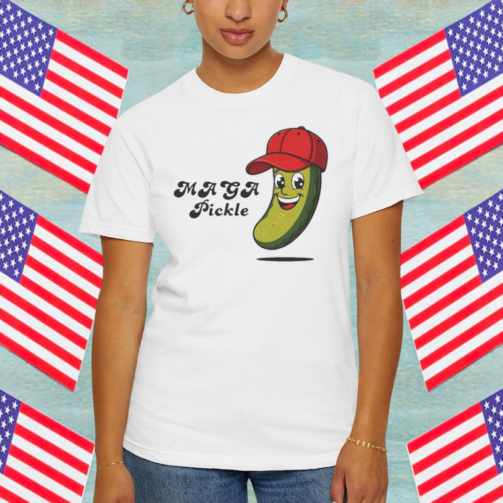 MAGA Pickle Tshirt, Funny Maga