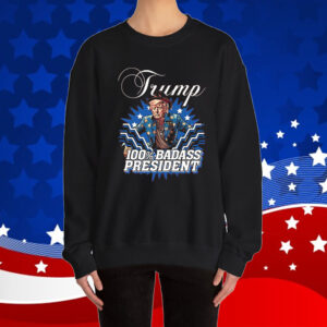 Trump 100% Badass President Shirt