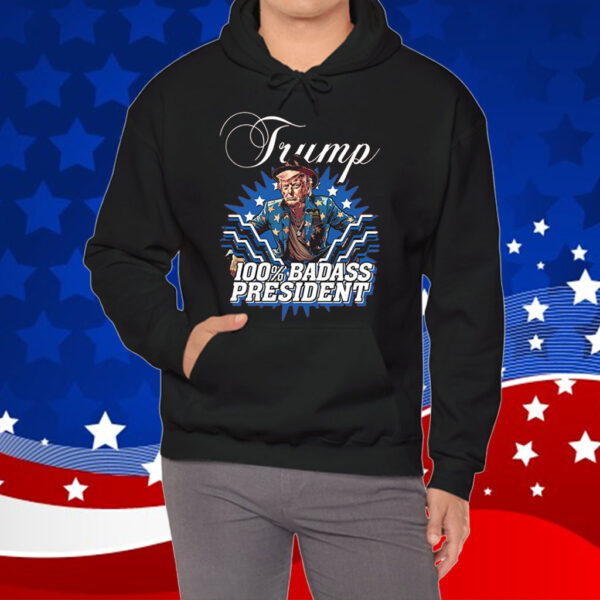Trump 100% Badass President Shirt