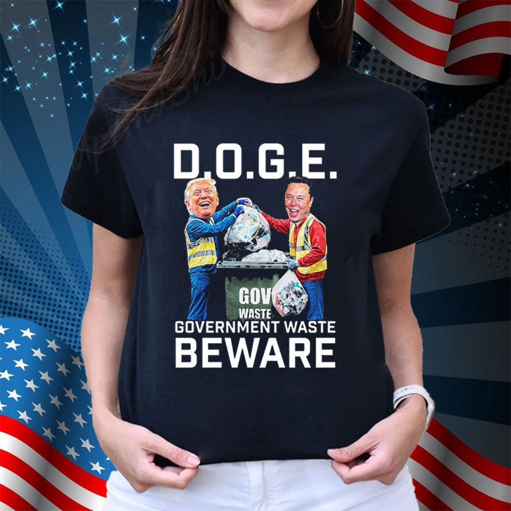 Trump And Elon Musk Doge Government Waste Beware Shirt