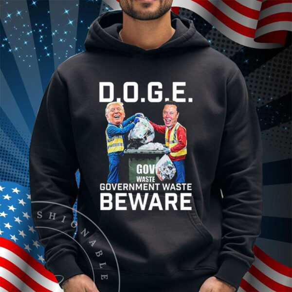 Trump And Elon Musk Doge Government Waste Beware Shirt