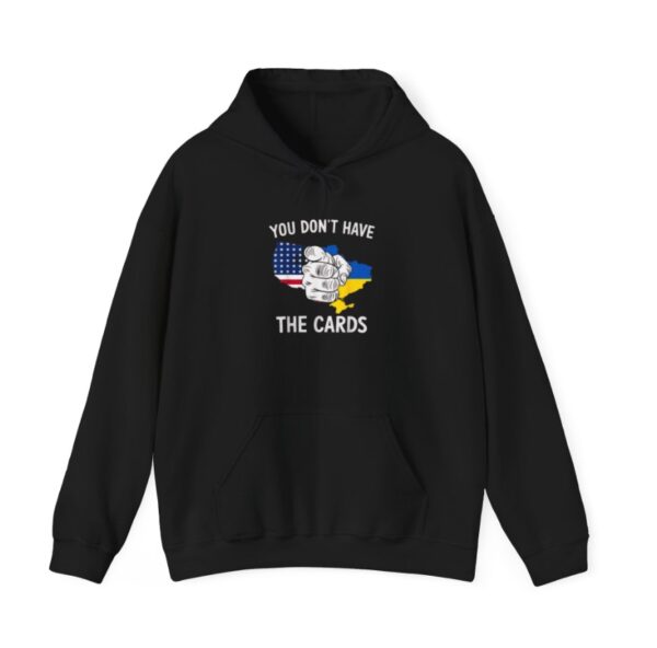 You Dont Have The Cards Trump Zelensky Hoodie Shirt