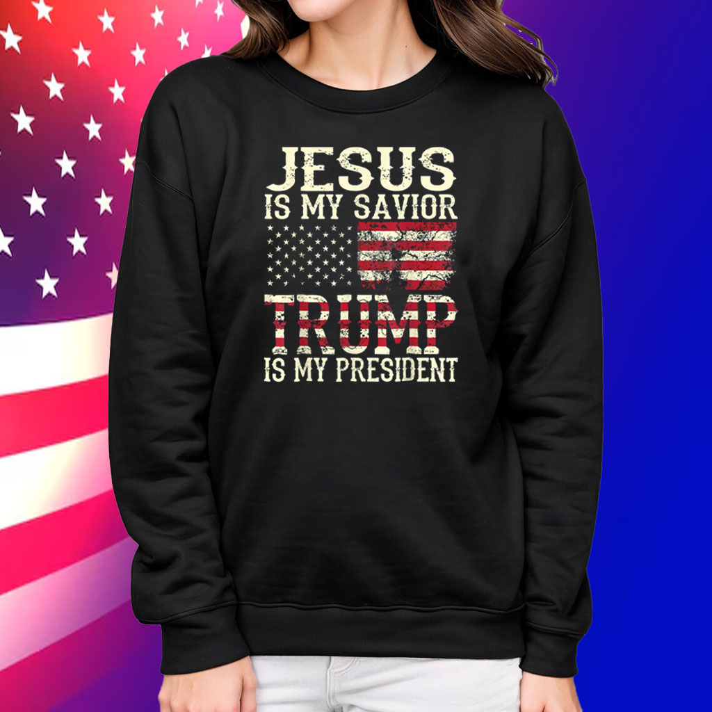 Jesus Is My Savior Trump Is My President Shirt