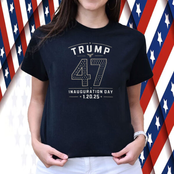 President Trump 47 Inauguration Day 20th Januray 2025 Shirt