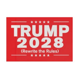 Trump 2028 Rewrite The Rules Flag