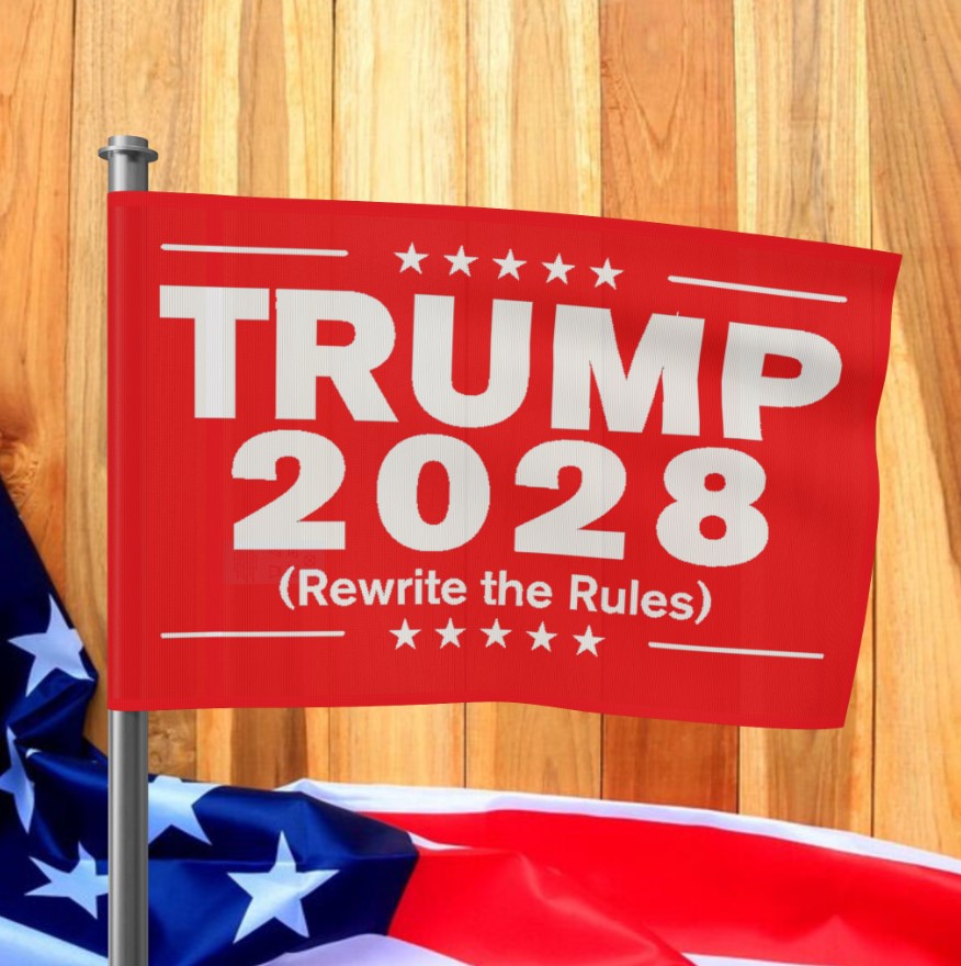 Trump 2028 Rewrite The Rules Flag