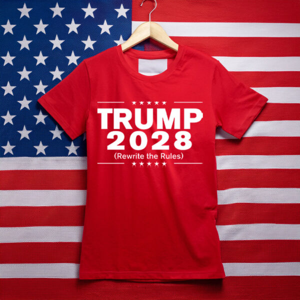 Donald Trump 2028 Rewrite The Rules Shirt