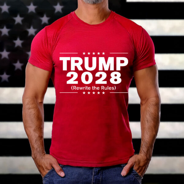 Donald Trump 2028 Rewrite The Rules Shirt