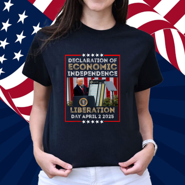 Trump Tariff Chart – Declaration of Economic Independence 2025 Shirt