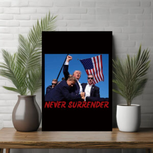 Official Trump Never Surrender Poster