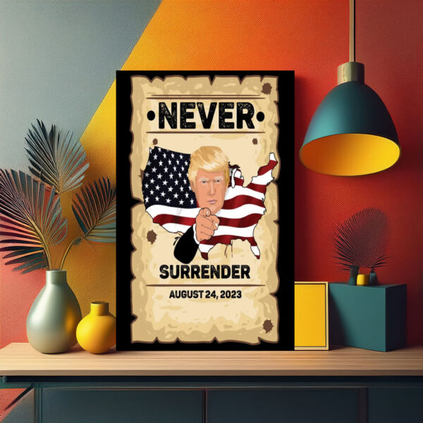 President Trump Never Surrender Poster