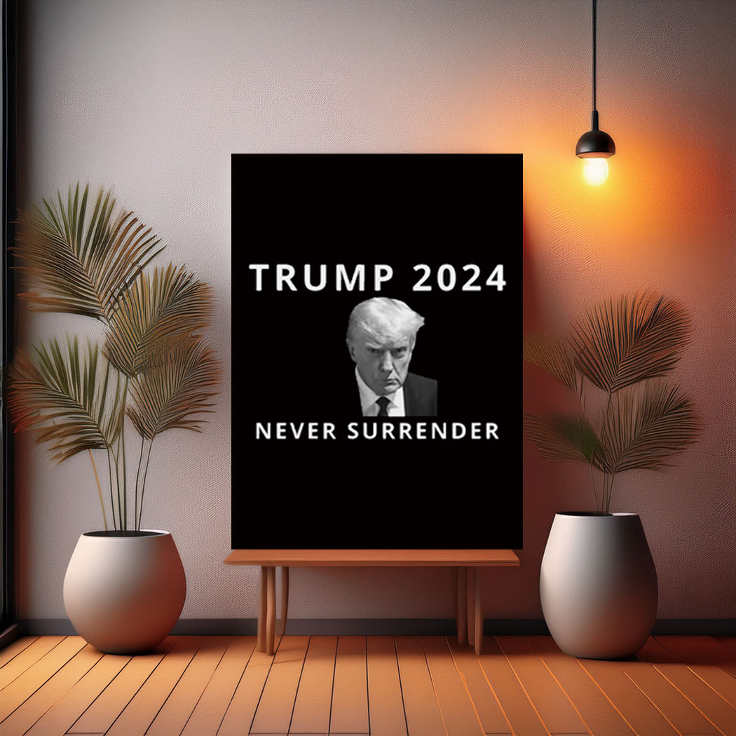 Trump 2025 Never Surrender Poster