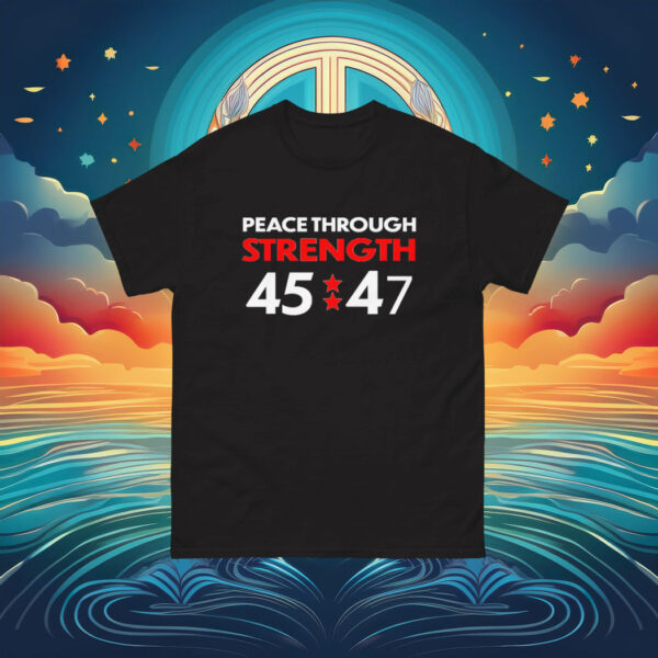 Peace Through Strength 45-47 Shirt