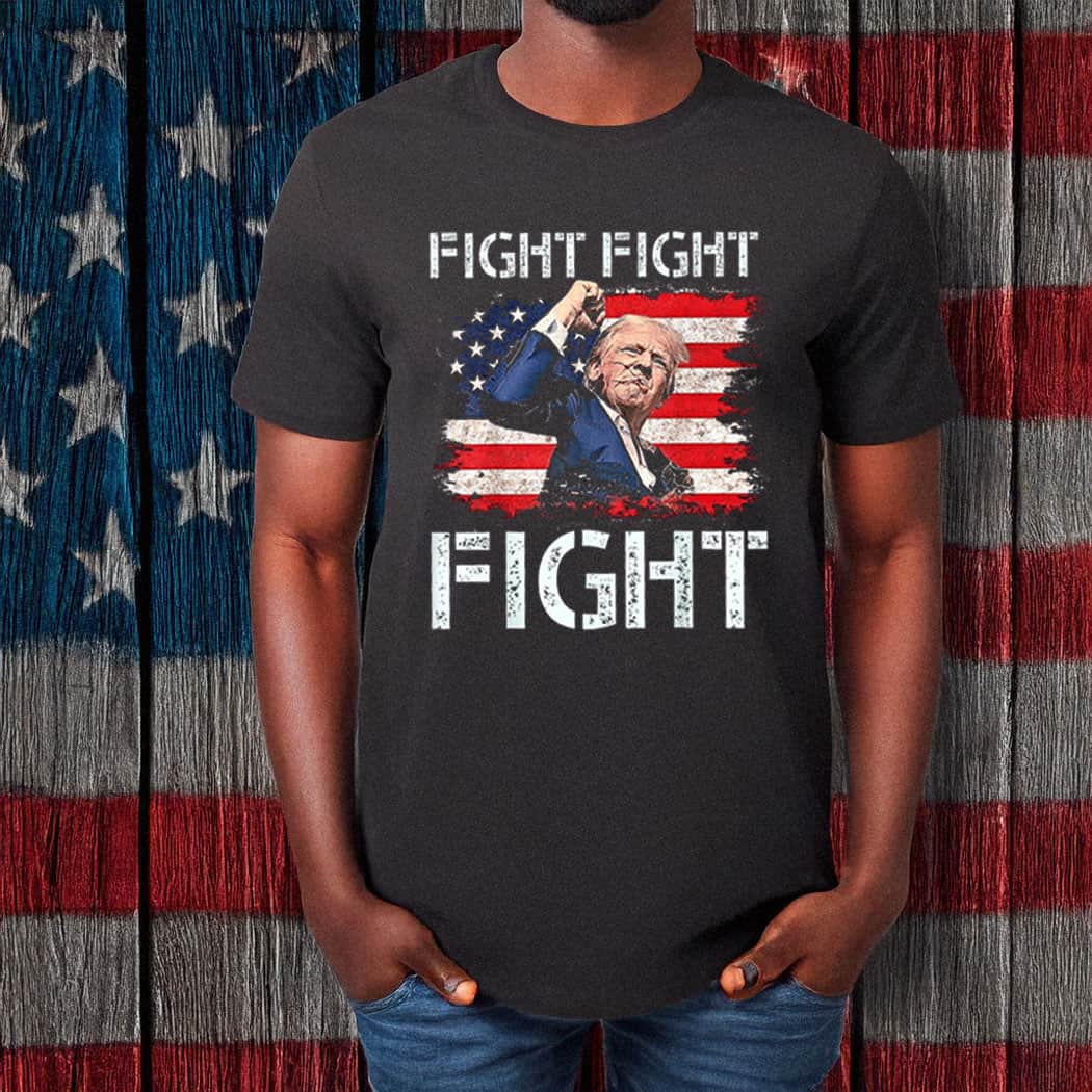 Trump Fight Fight Fight Shirt