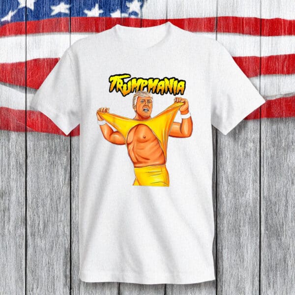 Trumpmania Wrestling Meme 2024 Shirt