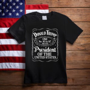 Donald Trump 47th President Whiskey Tee Shirt