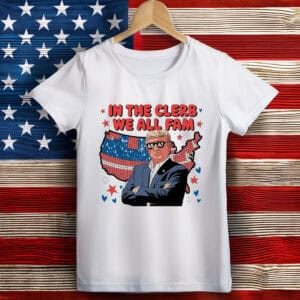 In The Clerb We All Fam Trump T-Shirt
