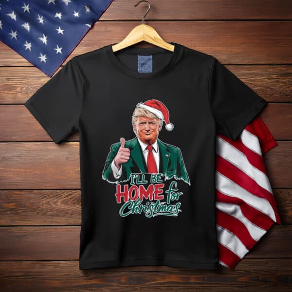 Trump I Be Home For Christmas Shirts