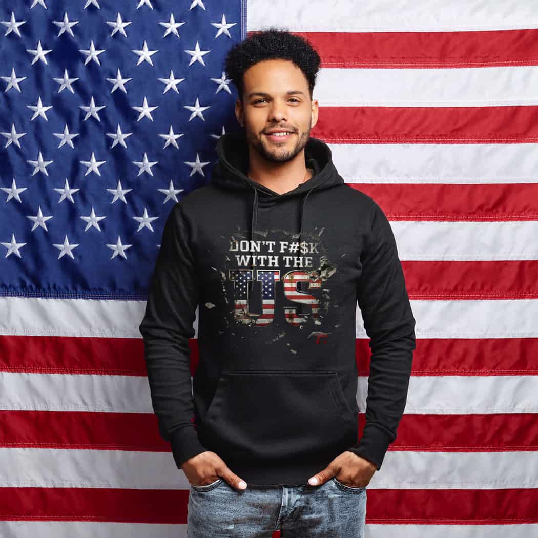 Don’t F With The US Hoodie Shirt