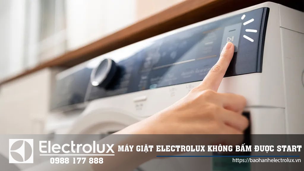Sửa máy giặt Electrolux không bấm được Start
