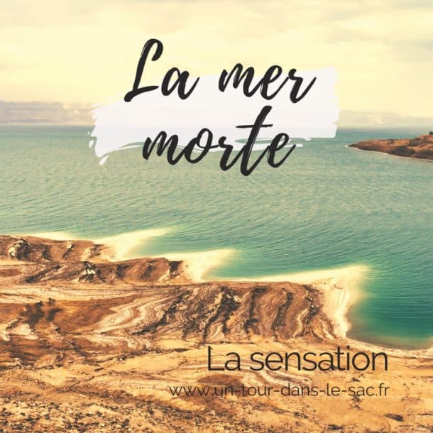 La mer morte : guide pratique de flottaison