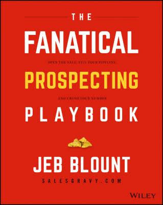 Fanatical Prospecting by Jeb Blount