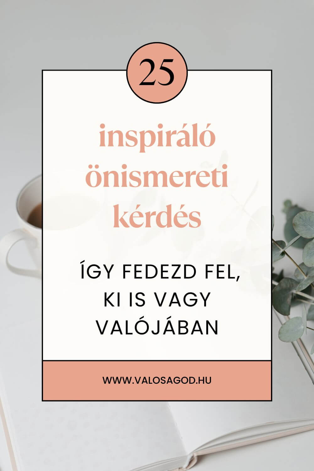 25 inspiráló önismereti kérdés