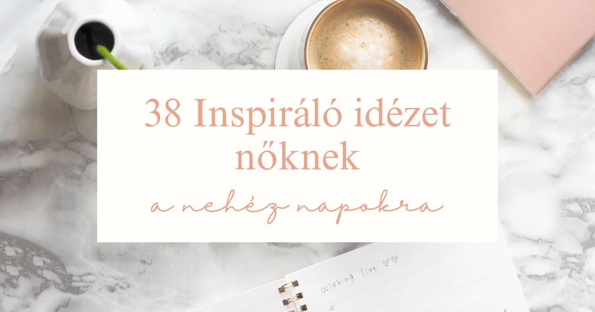 38 inspiráló idézet nőknek