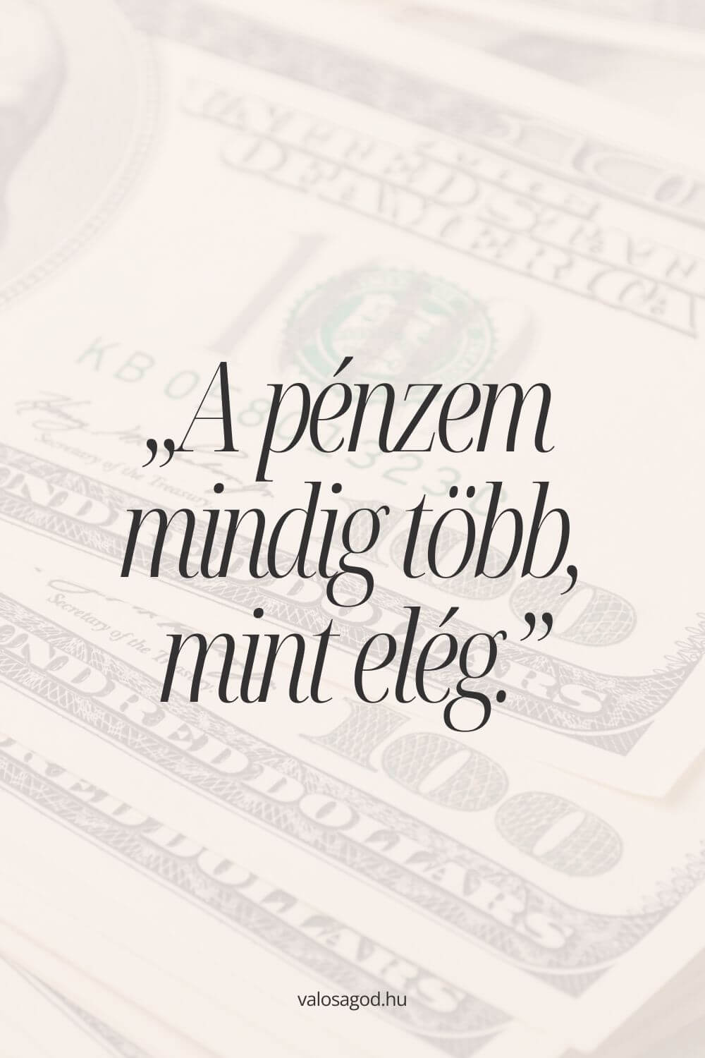 A pénzem mindig több, mint elég