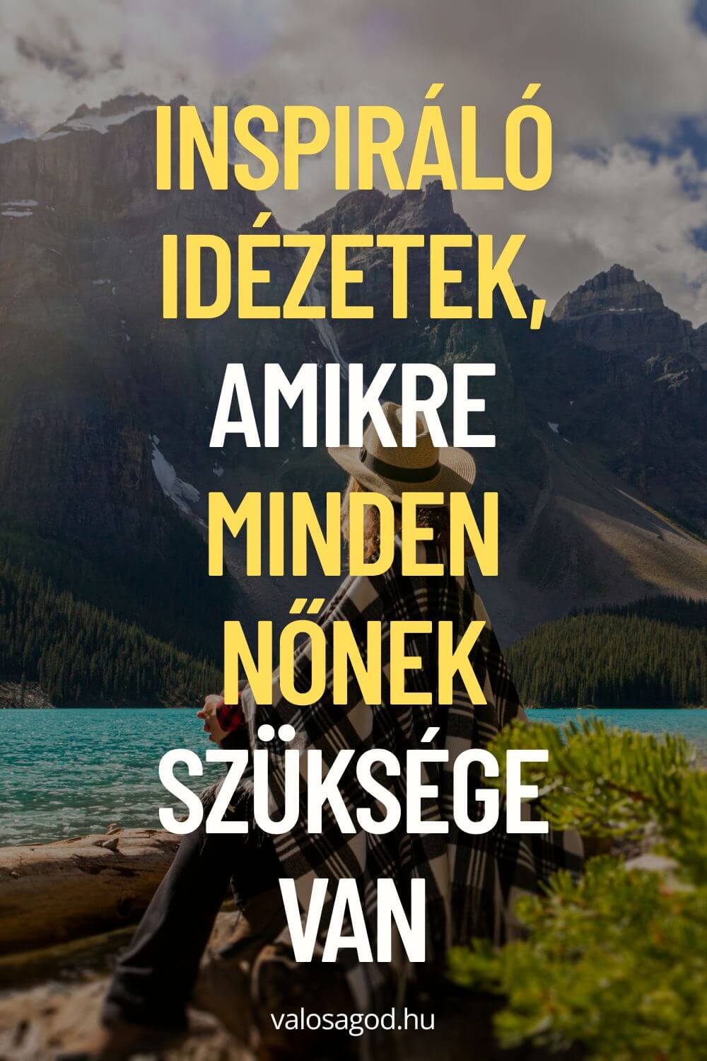 Inspiráló idézetek, amikre minden nőnek szüksége van