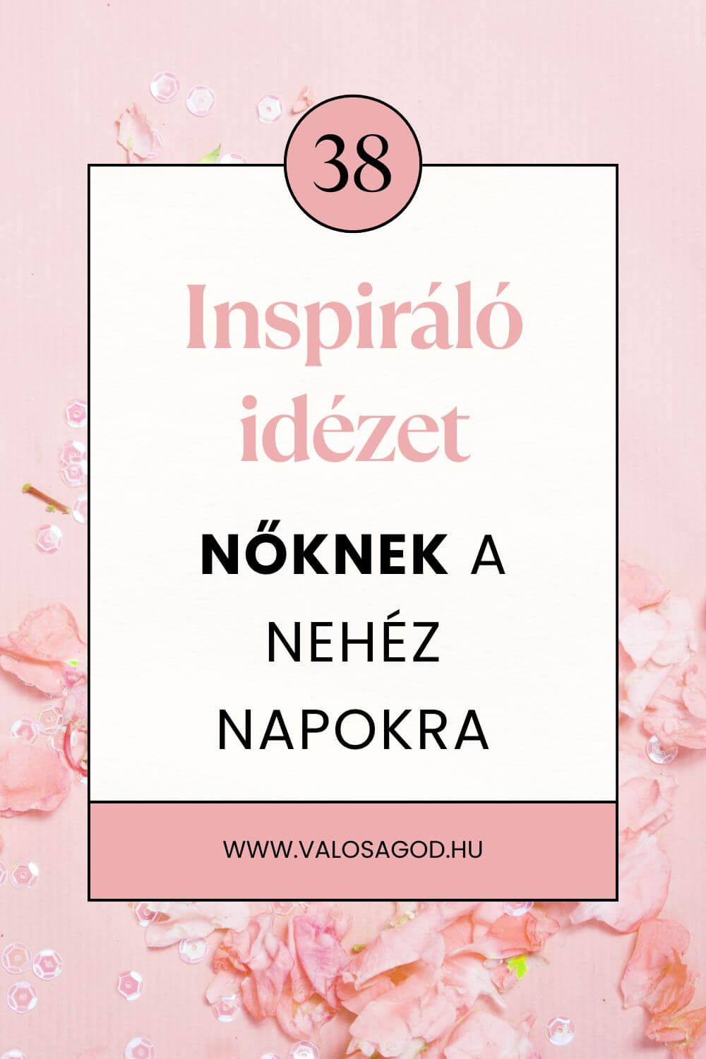 38 Inspiráló idézet nőknek a nehéz napokra