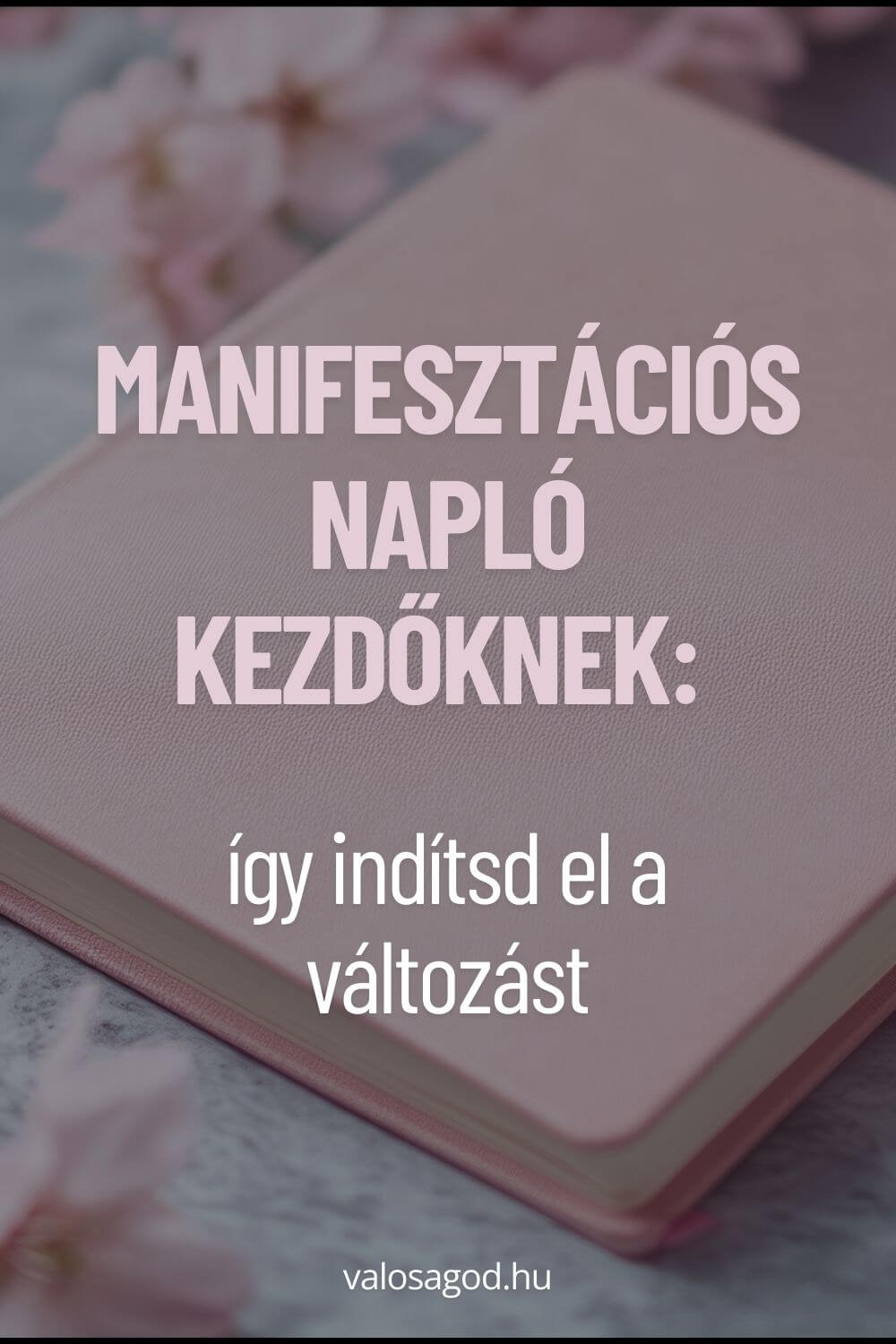 Manifesztációs napló kezdőknek