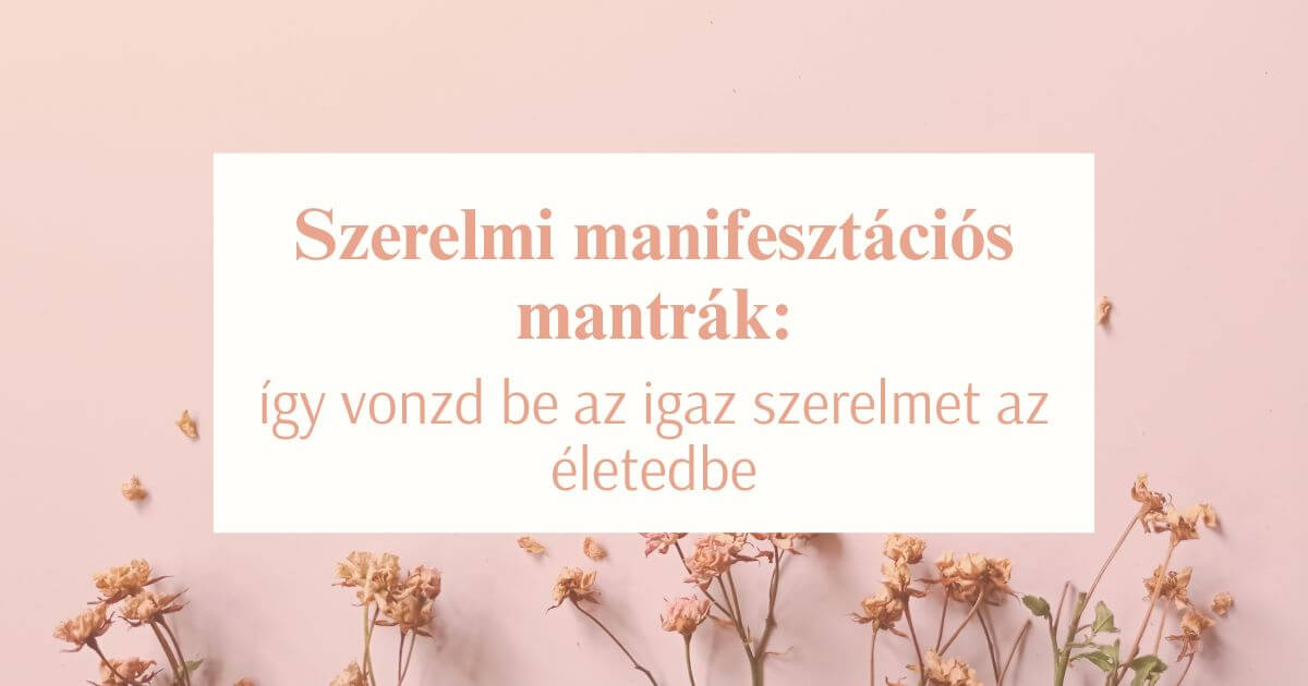 Szerelmi manifesztációs mantrák