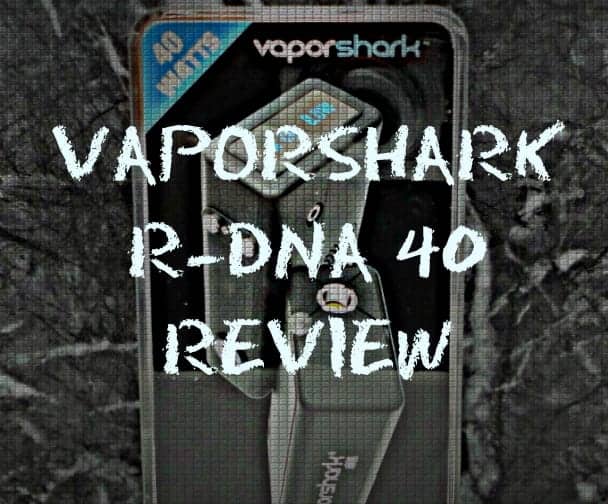 Vapor Shark rDNA 40 review
