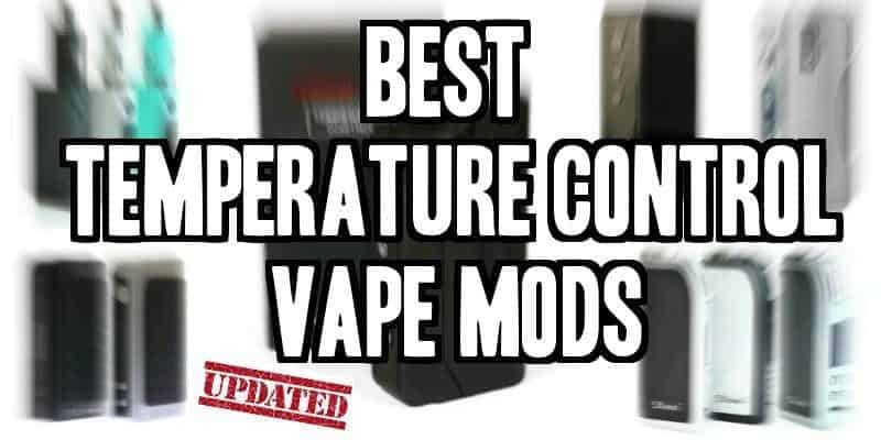 Best Temp Control Mods