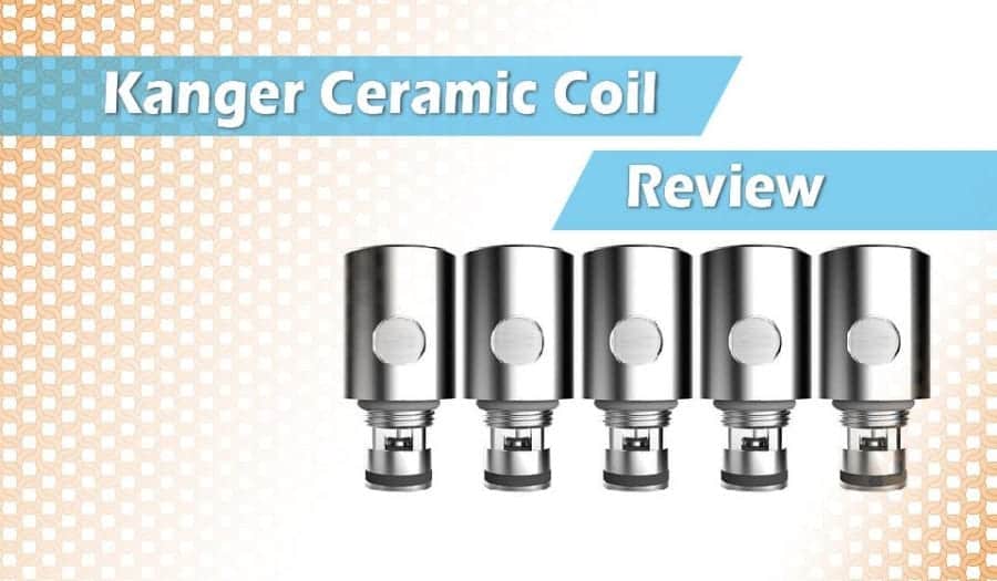 Kanger Ceramic Coil Review: Its Main Offering, Strengths & Weaknesses