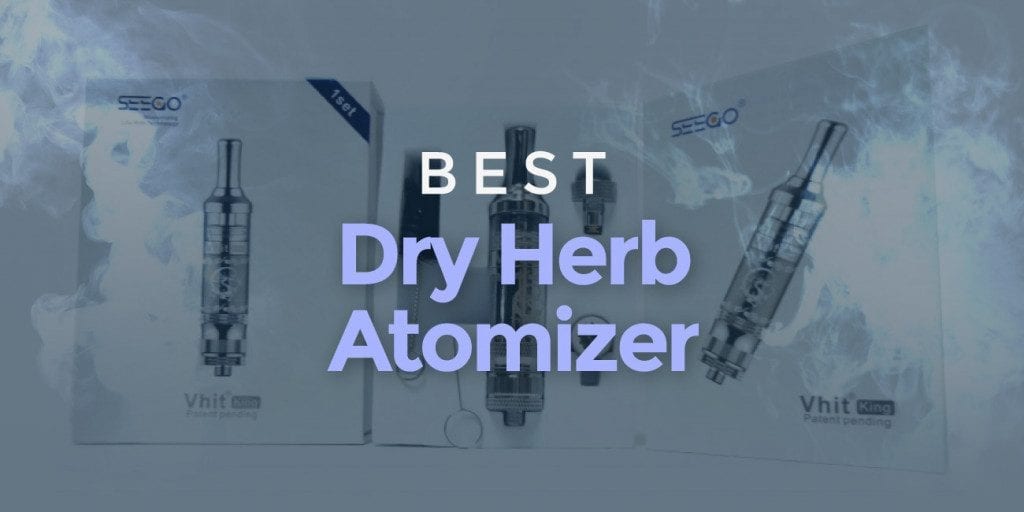 Best Dry Herb Atomizer Best Dry Herb Atomizer: My Top 4 Favorite Vape Tanks!